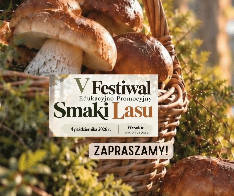 Jesień pachnie lasem. Wysokie zaprasza na „Smaki Lasu” z koncertem gwiazdy i potańcówką
