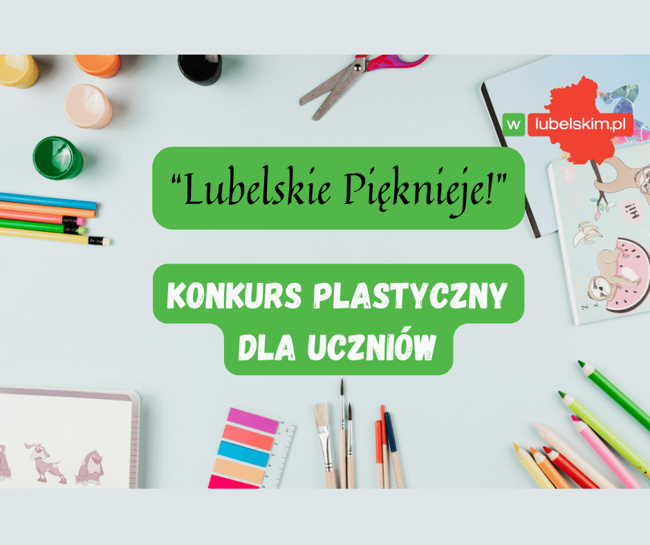 „Lubelskie Pięknieje!” po raz siódmy. Młodzi artyści mogą wygrać nagrody