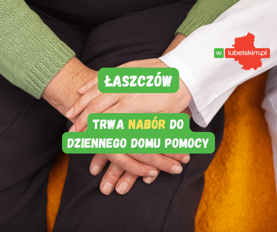 Rekrutacja do Dziennego Domu Pomocy w Łaszczowie