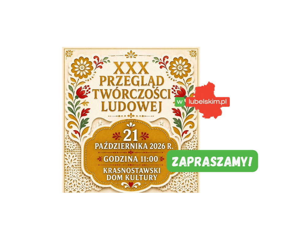 XXX Przegląd Twórczości Ludowej w Krasnymstawie