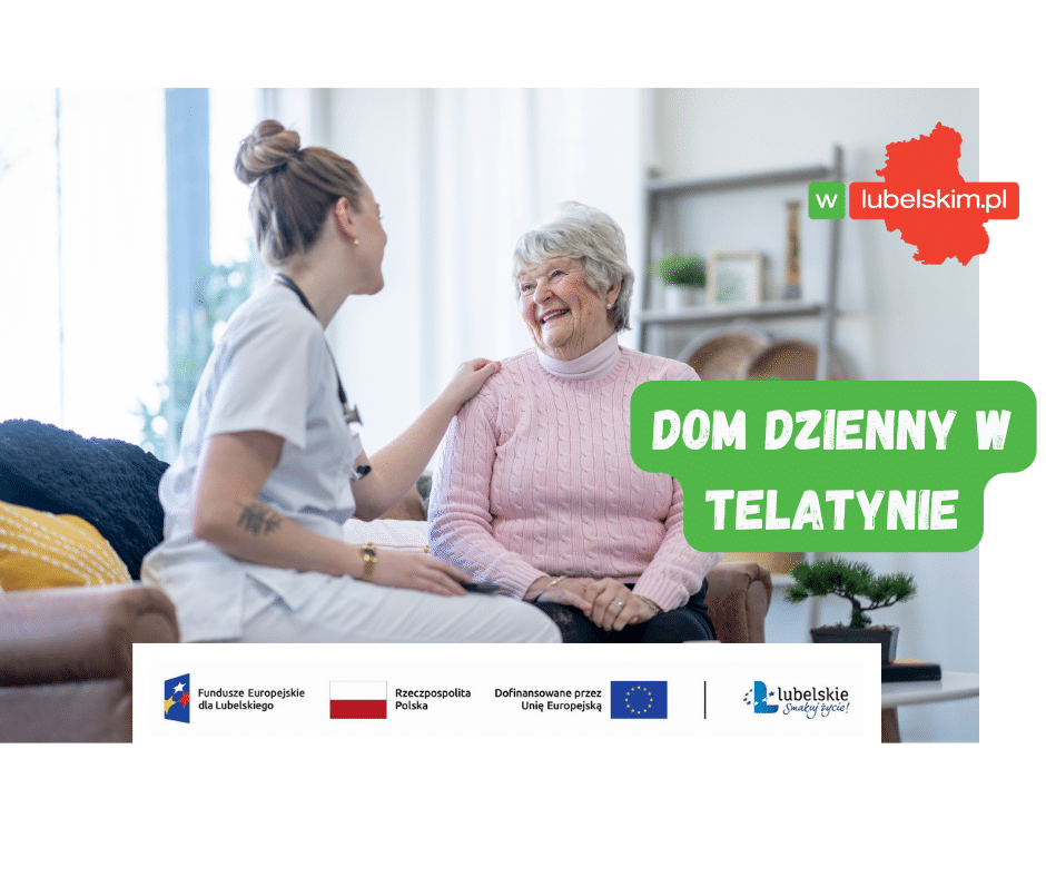 Dom dzienny w Telatynie. Dla kogo i jak się zgłosić?